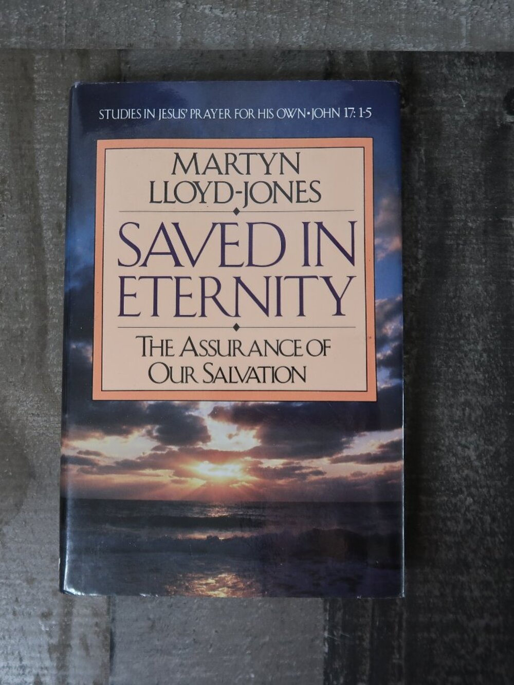 Saved in Eternity:The Assurance of Our Salvation by Martyn Lloyd-Jones Hardcover
